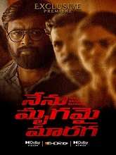 Nenu Mrugamai Maaragaa (2023) HDRip Telugu (Original Version) Full Movie Watch Online Free