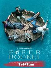 Paper Rocket (2022) HDRip Season 1 [Telugu + Tamil] Watch Online Free