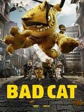 Bad Cat The Movie
